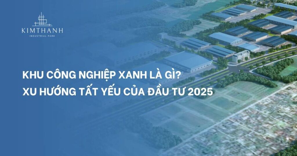 khu công nghiệp xanh là gì